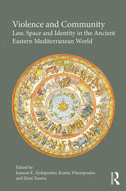 Violence and Community: Law, Space and Identity in the Ancient Eastern Mediterranean World book cover