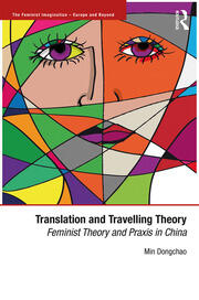 Translation and Travelling Theory: Feminist Theory and Praxis in China book cover