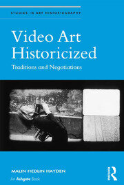 Video Art Historicized: Traditions and Negotiations book cover