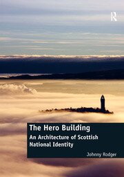 The Hero Building: An Architecture of Scottish National Identity book cover