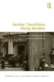 Gender Transitions Along Borders: The Northern Borderlands of Mexico and Morocco book cover
