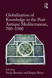 Globalization of Knowledge in the Post-Antique Mediterranean, 700-1500 book cover