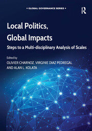 Local Politics, Global Impacts: Steps to a Multi-disciplinary Analysis of Scales book cover