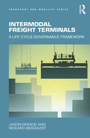 Intermodal Freight Terminals: A Life Cycle Governance Framework book cover