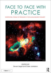Face to Face with Practice: Existential Forms of Research for Management Inquiry book cover