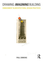 Drawing Imagining Building: Embodiment in Architectural Design Practices book cover