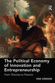 The Political Economy of Innovation and Entrepreneurship: From Theories to Practice book cover