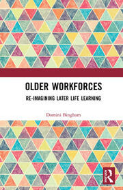 Older Workforces: Re-imagining Later Life Learning book cover