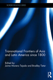 Transnational Frontiers of Asia and Latin America since 1800 book cover
