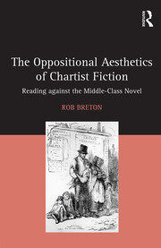 The Oppositional Aesthetics of Chartist Fiction: Reading against the Middle-Class Novel book cover