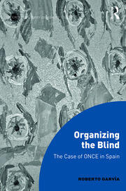 Organizing the Blind: The case of ONCE in Spain book cover