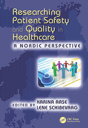 Researching Patient Safety and Quality in Healthcare: A Nordic Perspective book cover