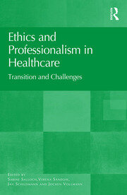 Ethics and Professionalism in Healthcare: Transition and Challenges book cover