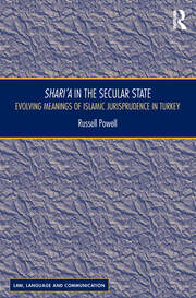 Shari`a in the Secular State: Evolving Meanings of Islamic Jurisprudence in Turkey book cover