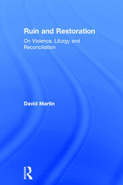 Ruin and Restoration: On Violence, Liturgy and Reconciliation book cover