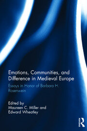 Emotions, Communities, and Difference in Medieval Europe: Essays in Honor of Barbara H. Rosenwein book cover