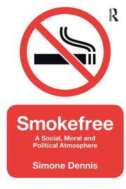 Smokefree: A Social, Moral and Political Atmosphere book cover