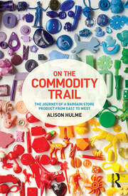 On the Commodity Trail: The Journey of a Bargain Store Product from East to West book cover