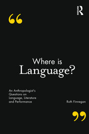 Where is Language?: An Anthropologist's Questions on Language, Literature and Performance book cover