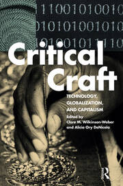 Critical Craft: Technology, Globalization, and Capitalism book cover