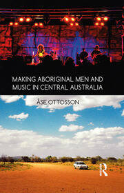 Making Aboriginal Men and Music in Central Australia book cover
