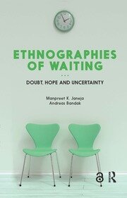 Ethnographies of Waiting: Doubt, Hope and Uncertainty book cover