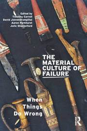 The Material Culture of Failure: When Things Do Wrong book cover