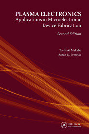 Plasma Electronics: Applications in Microelectronic Device Fabrication book cover