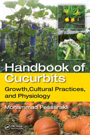 Handbook of Cucurbits: Growth, Cultural Practices, and Physiology book cover