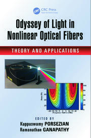 Odyssey of Light in Nonlinear Optical Fibers: Theory and Applications book cover