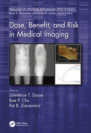 Dose, Benefit, and Risk in Medical Imaging book cover