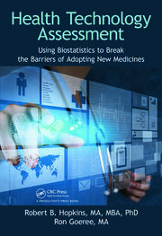 Health Technology Assessment: Using Biostatistics to Break the Barriers of Adopting New Medicines book cover