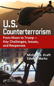 U.S. Counterterrorism: From Nixon to Trump – Key Challenges, Issues, and Responses book cover
