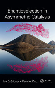 Enantioselection in Asymmetric Catalysis book cover
