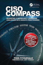 CISO COMPASS: Navigating Cybersecurity Leadership Challenges with Insights from Pioneers book cover