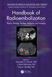Handbook of Radioembolization: Physics, Biology, Nuclear Medicine, and Imaging book cover