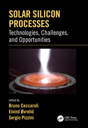 Solar Silicon Processes: Technologies, Challenges, and Opportunities book cover