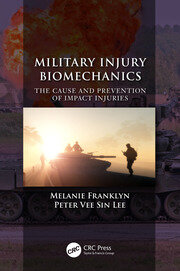 Military Injury Biomechanics: The Cause and Prevention of Impact Injuries book cover