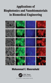 Applications of Biophotonics and Nanobiomaterials in Biomedical Engineering book cover