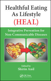 Healthful Eating As Lifestyle (HEAL): Integrative Prevention for Non-Communicable Diseases book cover