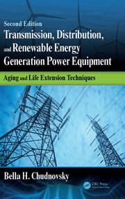 Transmission, Distribution, and Renewable Energy Generation Power Equipment: Aging and Life Extension Techniques, Second Edition book cover