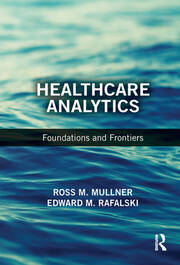 Healthcare Analytics: Foundations and Frontiers book cover