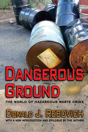 Dangerous Ground: The World of Hazardous Waste Crime book cover