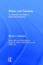 Weber and Toennies: Comparative Sociology in Historical Perspective book cover
