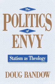 The Politics of Envy: Statism as Theology book cover