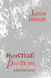 Hysterical Psychosis: A Historical Survey book cover