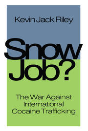Snow Job: The War Against International Cocaine Trafficking book cover
