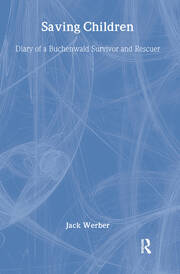 Saving Children: Diary of a Buchenwald Survivor and Rescuer book cover