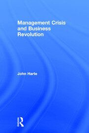 Management Crisis and Business Revolution book cover