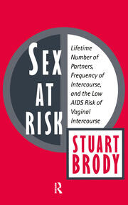 Sex at Risk: Lifetime Number of Partners, Frequency of Intercourse and the Low AIDS Risk of Vaginal Intercourse book cover